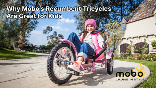 Why Mobo’s Recumbent Tricycles Are Great for Kid